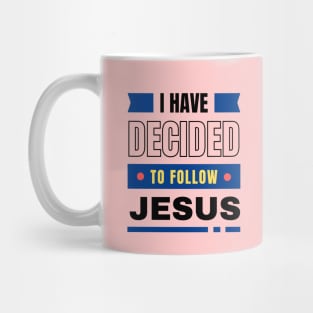 I Have Decided To Follow Jesus | Christian Typography Mug